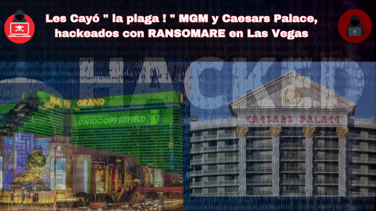 Les Cayó ” la plaga ! ” MGM y Caesars Palace, hackeados con ransomware en Las Vegas mgm caesars palace hacked ransomware las vegas hacked