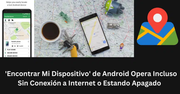 Con la nueva versión de "Encontrar mi dispositivo" de Google puedes encontrar tu móvil perdido incluso apagado.