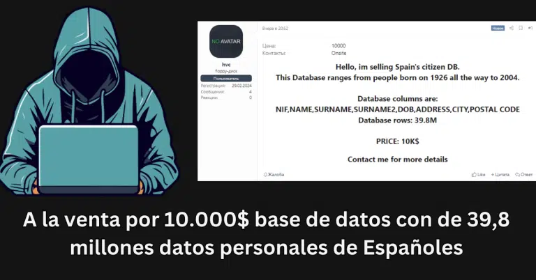 Un hacker asegura tener una base de datos de españoles nacidos entre 1962 y 2004 y los ofrece a otros ciberdelincuentes por $10,000 dólares.